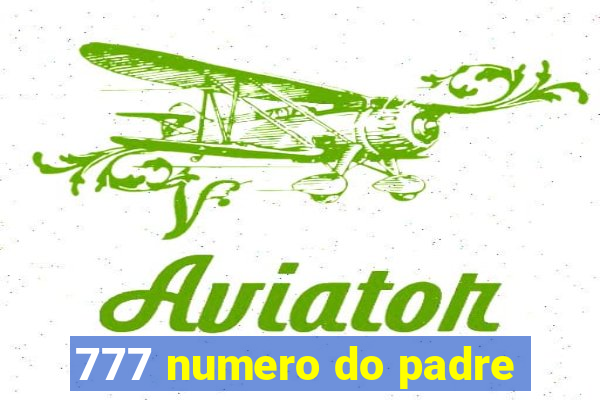 777 numero do padre